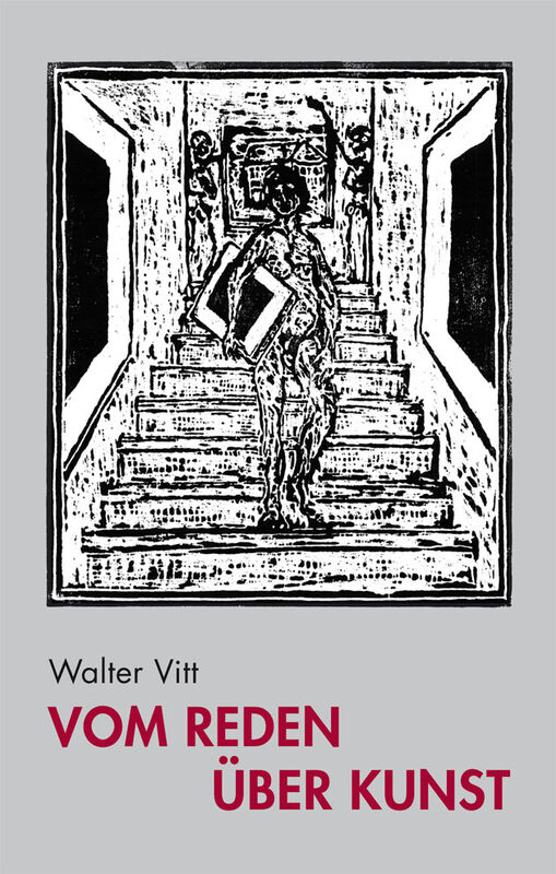 Walter Vitt – Vom Reden über Kunst
