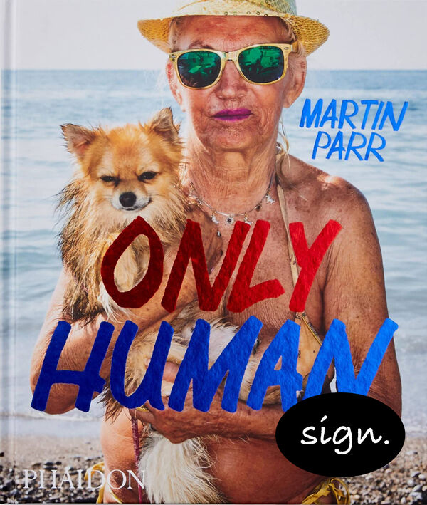 Martin Parr – Only Human (sign.)