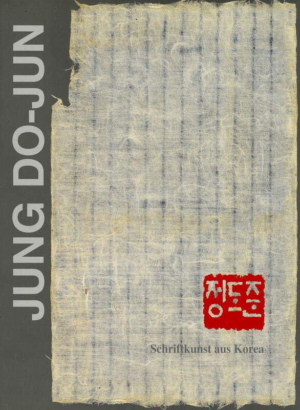 Jung Do-Jun – Schriftkunst aus Korea