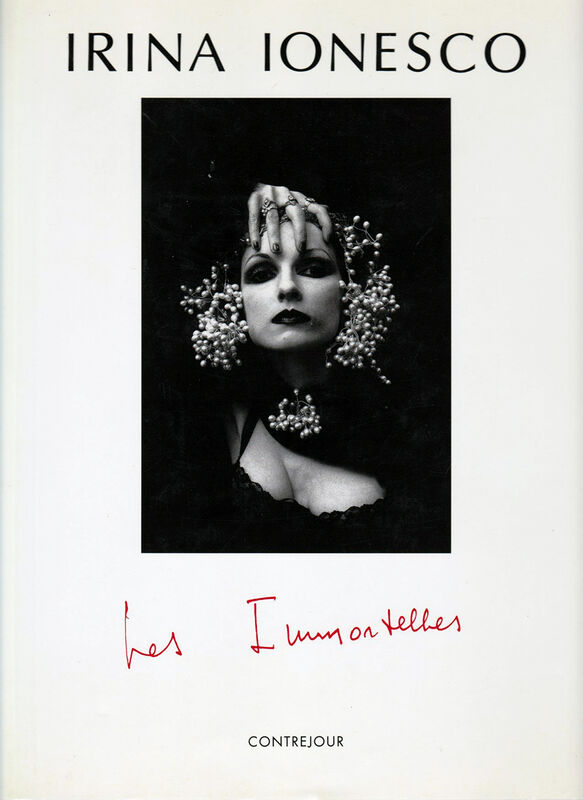 Irina Ionesco – Les Immortelles