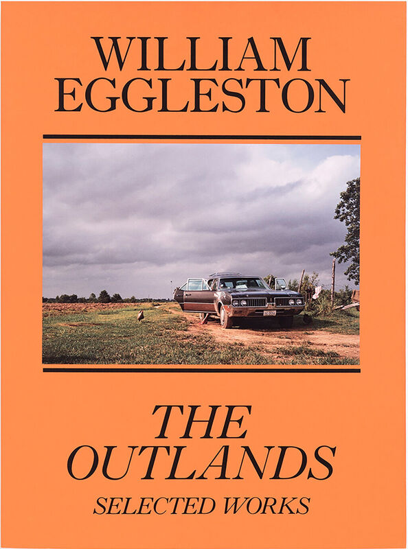 William Eggleston – The Outlands, Selected Works