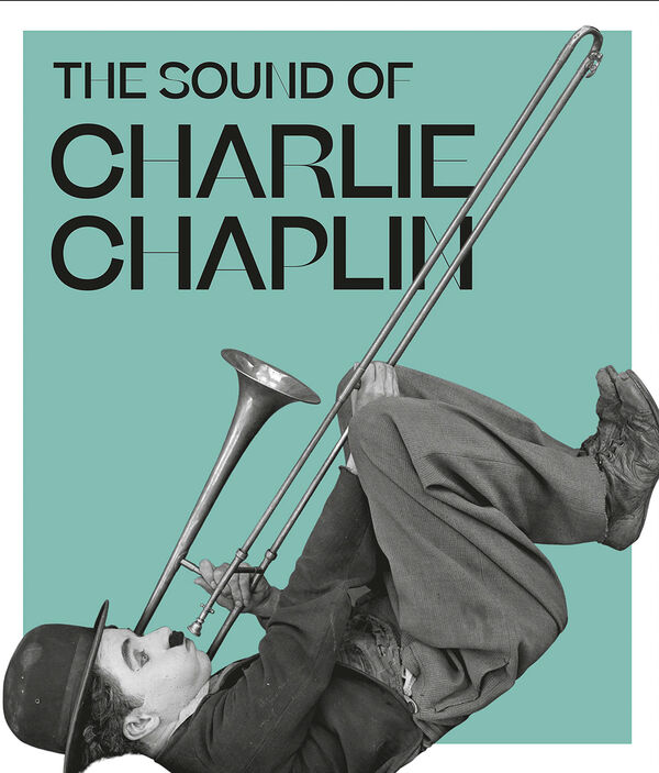The Sound of Charlie Chaplin