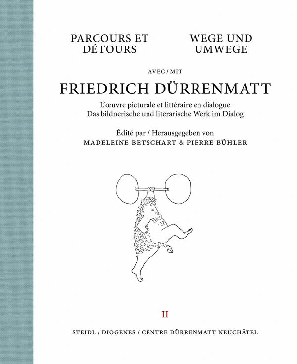 Friedrich Dürrenmatt – Parcours et Détours | Wege und Umwege II