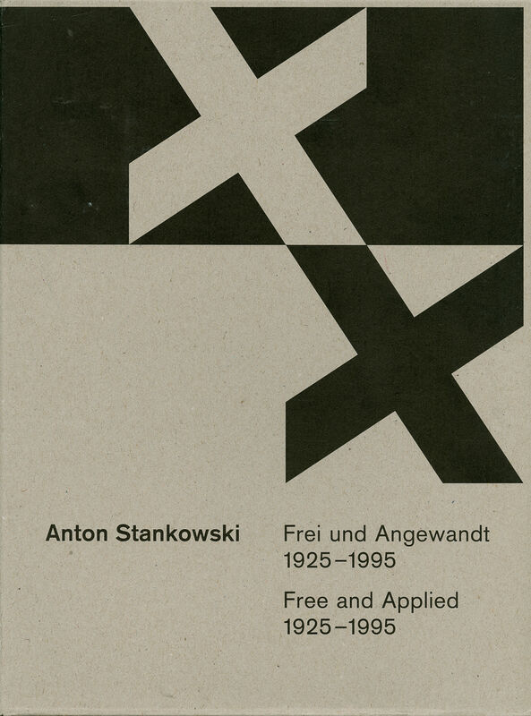 Anton Stankowski – Frei und Angewandt | Free and Applied