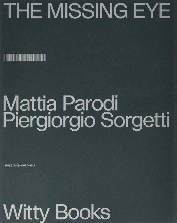 Mattia Parodi & Piergiorgio Sorgetti – The Missing eye