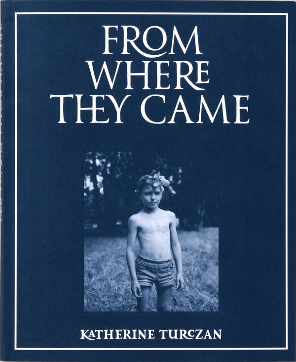 Katherine Turczan – From Where They Came
