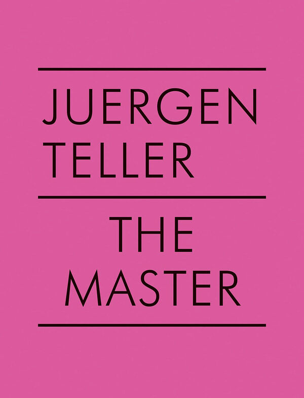 Juergen Teller – The Master V