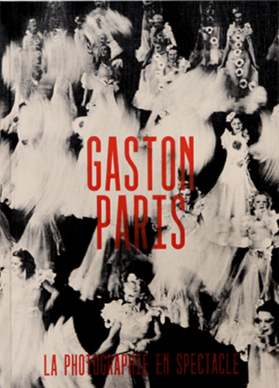 Gaston Paris – La Photographie en Spectacle (*Hurt)