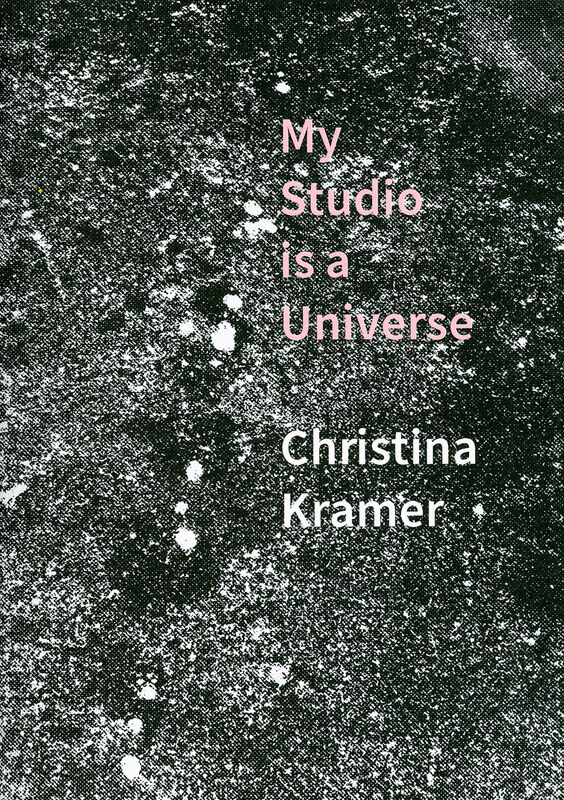 Christina Kramer – My Studio is a Universe
