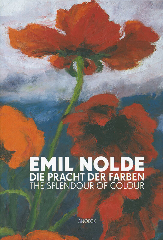 Emil Nolde – Die Pracht der Farben | The Splendour of Colour