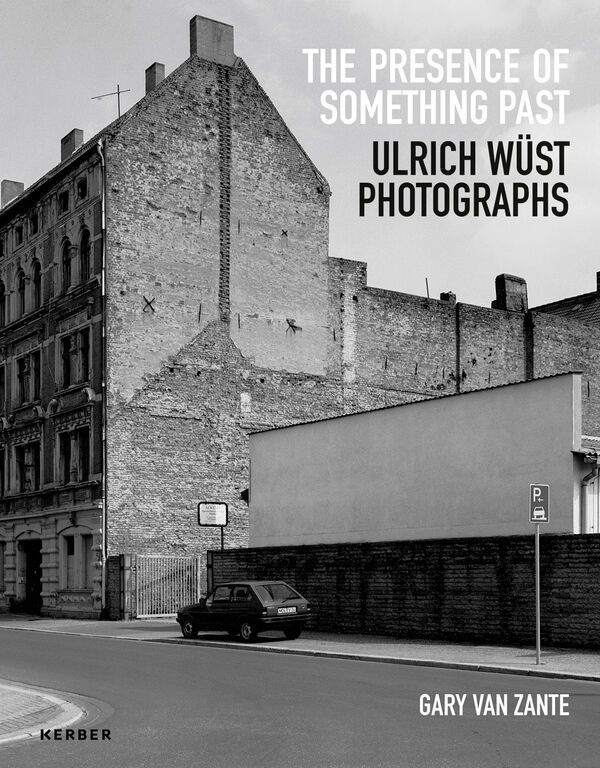 Ulrich Wüst – The Presence of Something Past