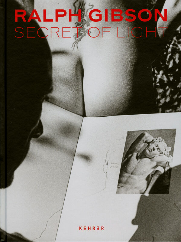 Ralph Gibson – Secret of Light