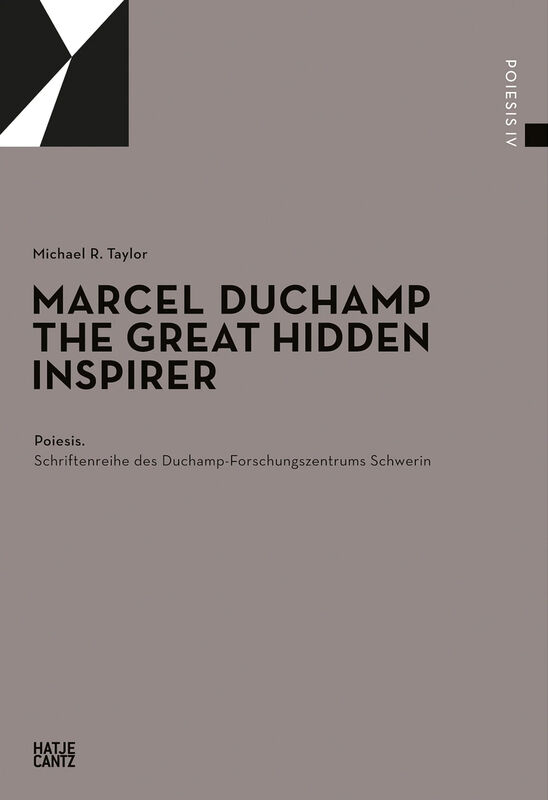 Marcel Duchamp – The Great Hidden Inspirer