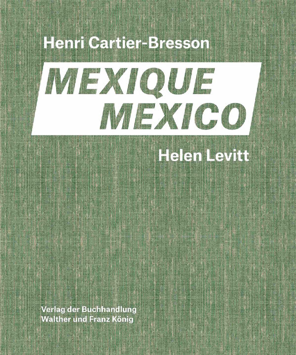 Henri Cartier-Bresson & Helen Levitt – Mexique Mexico