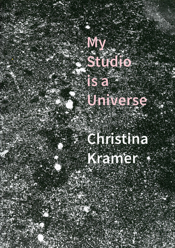 Christina Kramer – My Studio is a Universe | special edition