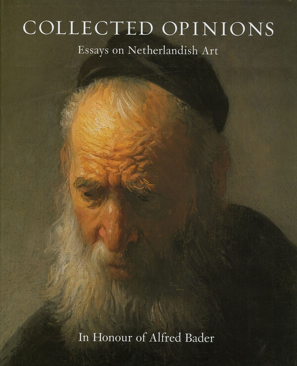 Collected Opinions: Essays on Netherlandish Art