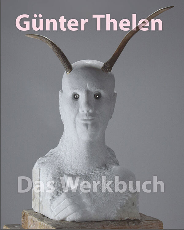 Günter Thelen – Das Werkbuch