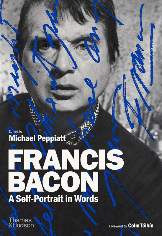 Francis Bacon – A Self-Portrait in Words