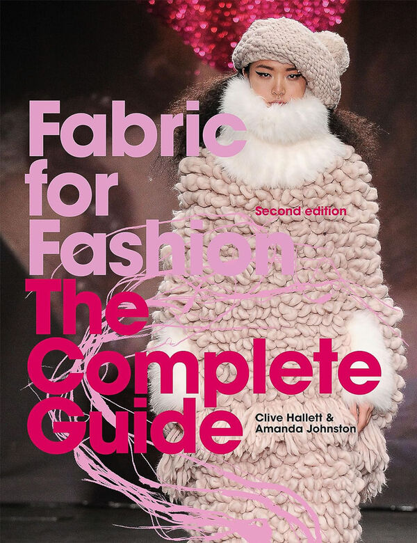 Fabric for Fashion: The Complete Guide (*HURT)