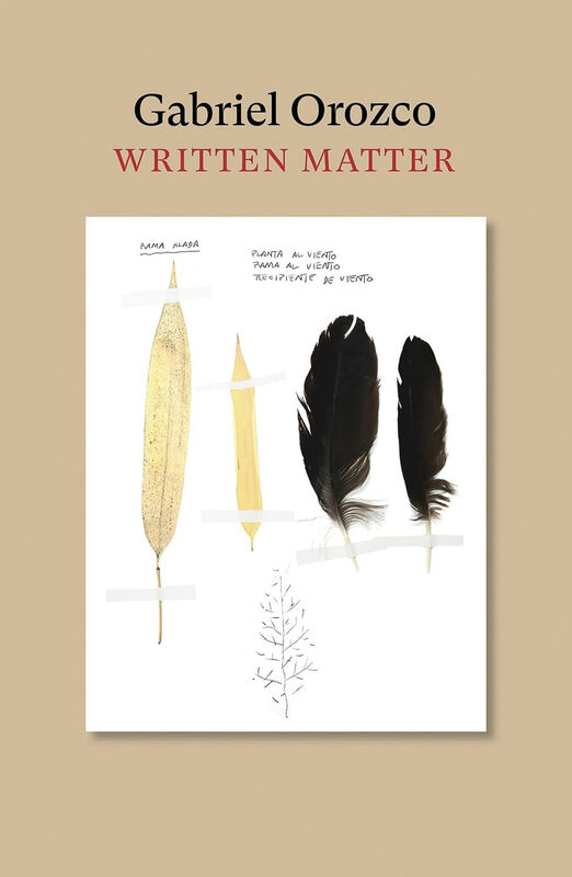 Gabriel Orozco – Written Matter