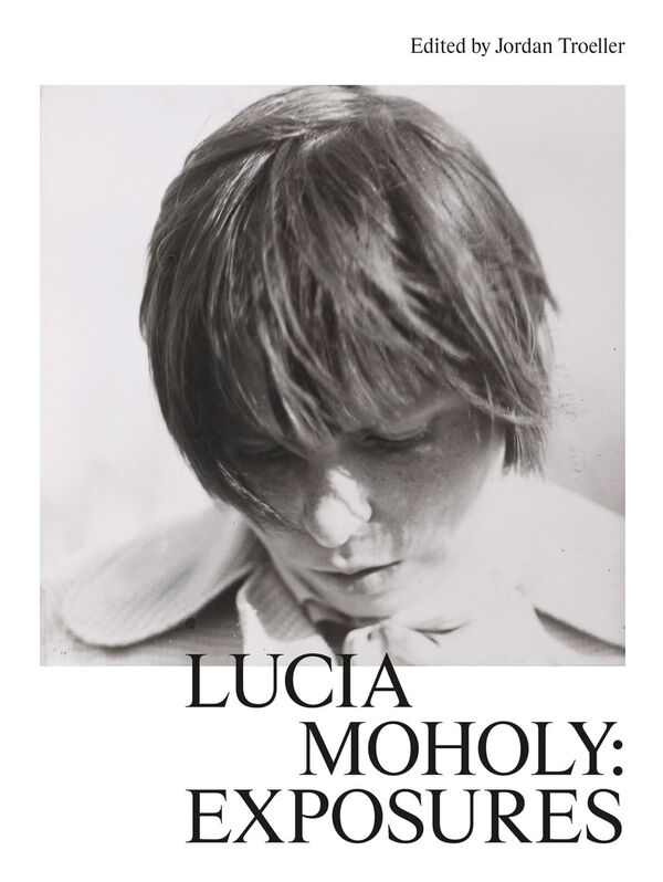 Lucia Moholy – Exposures