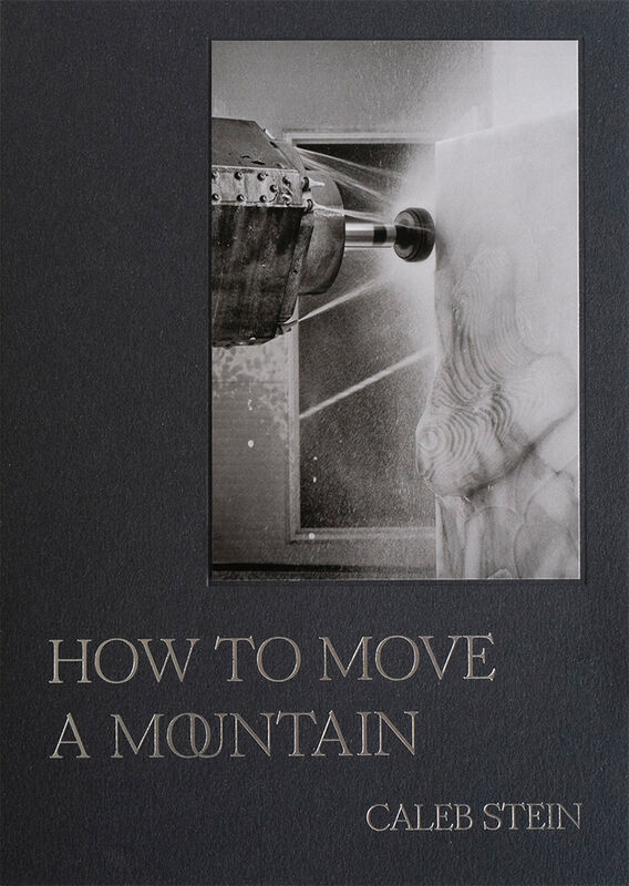 Caleb Stein – How to Move a Mountain